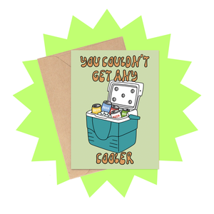 Couldn't Get Any Cooler Card