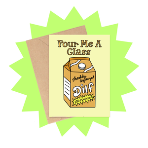 Freshly Squeezed DILF Card