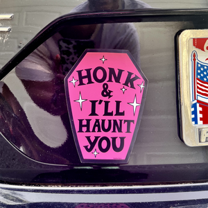 Honk & I'll Haunt Magnetic Bumper Sticker