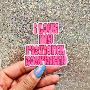 I Love My Fictional Book Boyfriend Vinyl Sticker