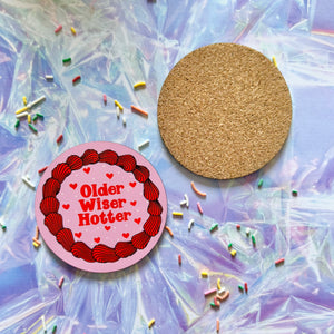 Older Wiser Hotter Coasters - Birthday Coaster