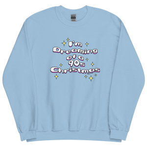 Dreaming of a 90s Christmas Crewneck