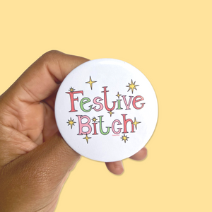 Festive Bitch Holiday Button