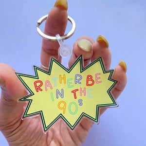 Rather Be 90s Acrylic Keychain