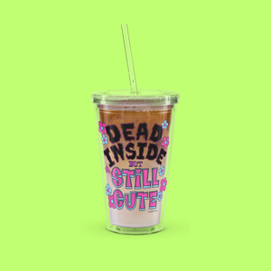 Dead Inside, Still Cute Plastic Tumbler