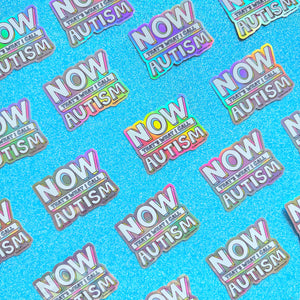 Now Thats What I Call Autism | Holographic Vinyl Sticker