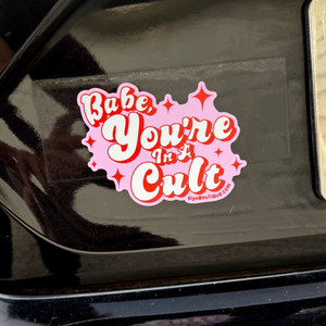 Babe You're In a Cult Magnetic Bumper Sticker