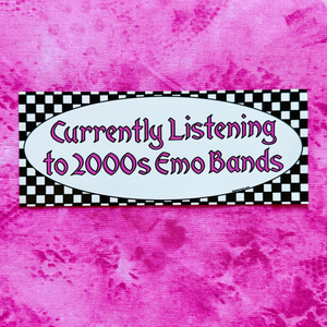 Listening To 2000s Emo Magnetic Bumper Sticker