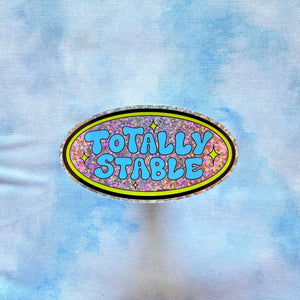 Totally Stable - Glitter Vinyl Sticker