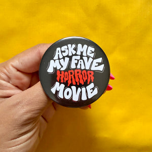 Ask Me My Fave Halloween Movie Button