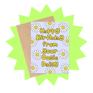 From Your Oopsy Daisy Birthday Card