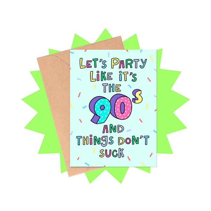 Party Like The 90s Birthday Card