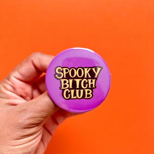 Spooky Bitch Club Button