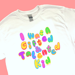 Gifted and Talented Kid T-Shirt