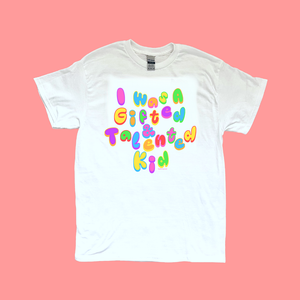 Gifted and Talented Kid T-Shirt