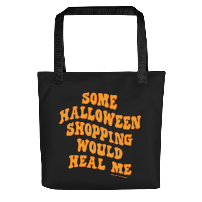 Halloween Shopping Would Heal Me Tote Bag