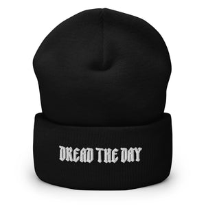 Dread the Day Embroidered Cuffed Beanie