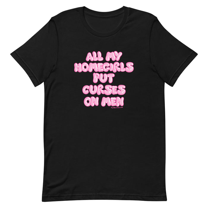 Homegirls Curse Men T-Shirt