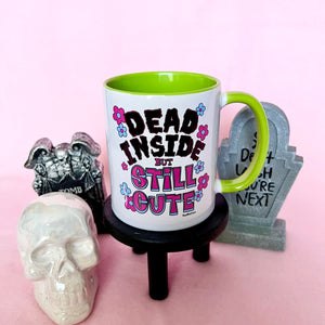 Dead Inside, But Still Cute Ceramic Mug