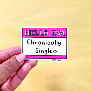 Chronically Single Clear Vinyl Sticker