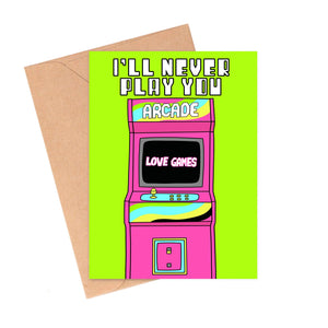 I'll Never Play You Valentine's Day Card
