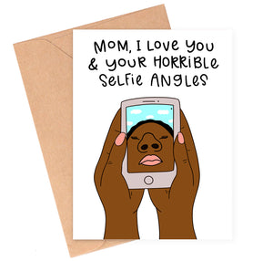 Bad Selfie Mother's Day Card