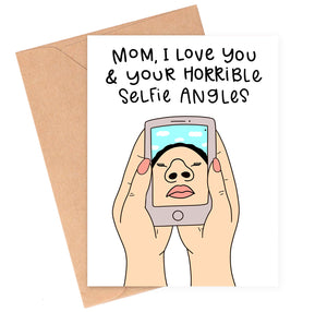 Bad Selfie Mother's Day Card