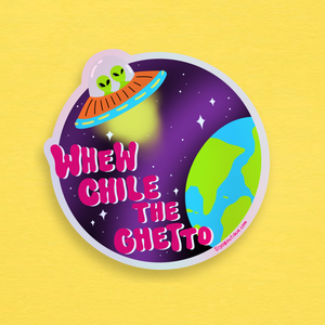 Whew Chile The Ghetto Holographic Vinyl Sticker